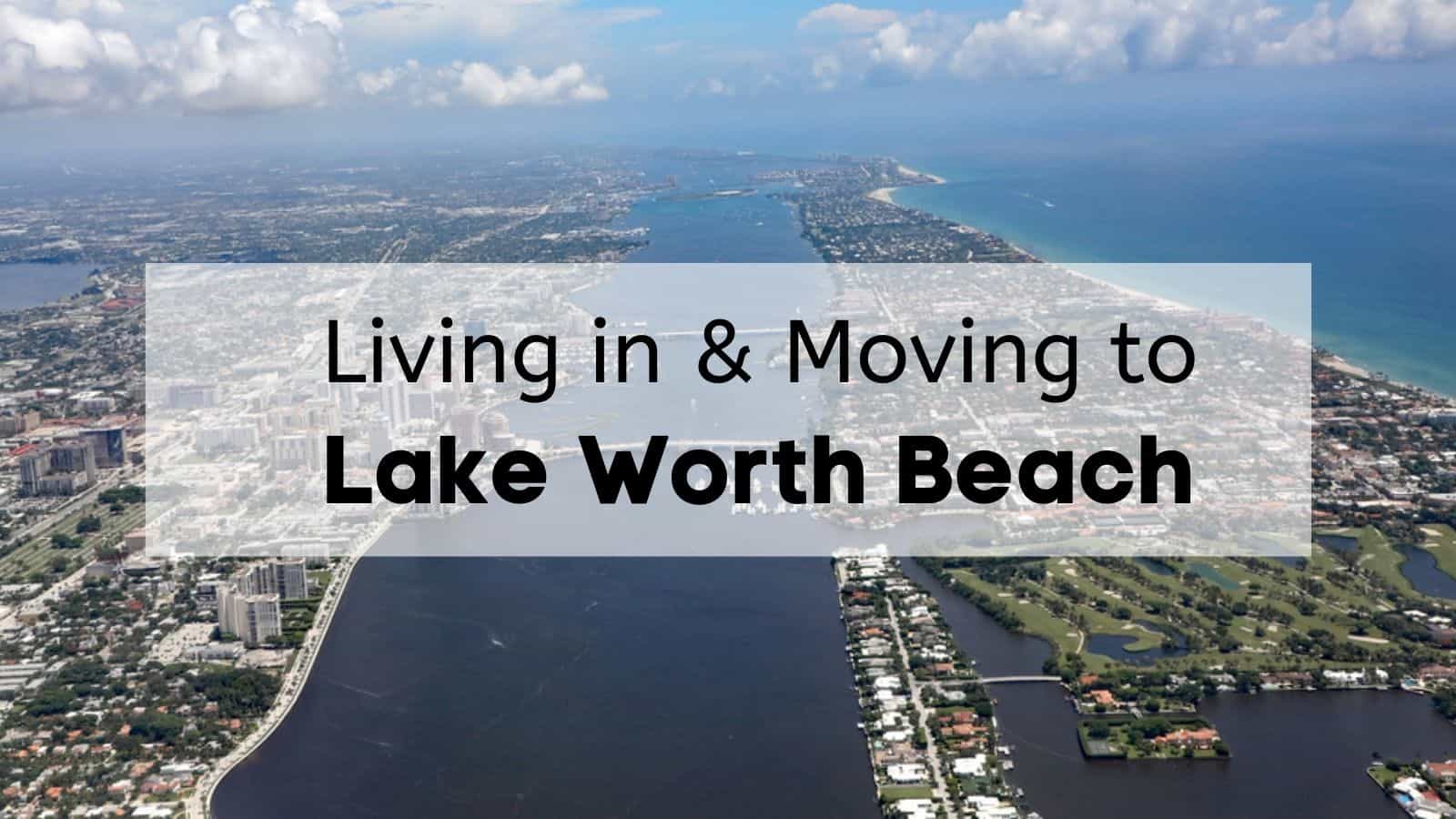 Living in & Moving to Lake Worth Beach