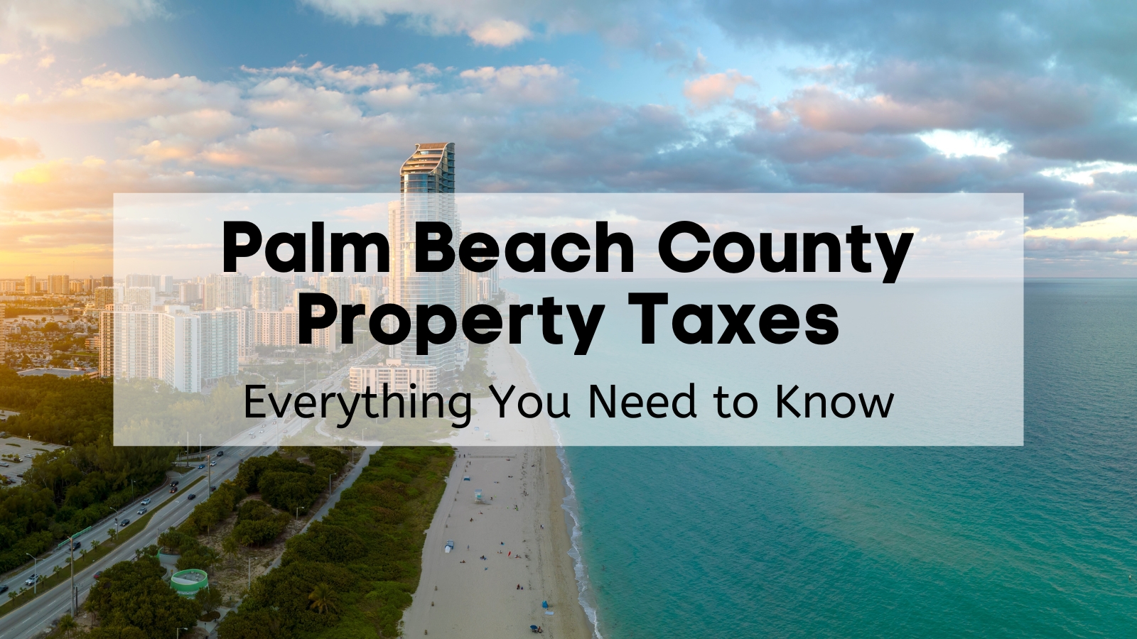 Understanding Palm Beach County Property Taxes [2024] 💸 | The 